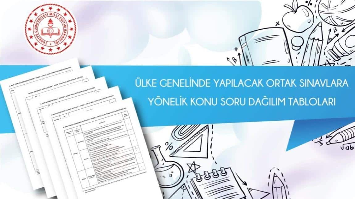 ÜLKE GENELİNDE 6 SINIFLAR İÇİN YAPILACAK ORTAK SINAVLARA YÖNELİK KONU SORU DAĞILIM TABLOLARI YAYIMLANDI